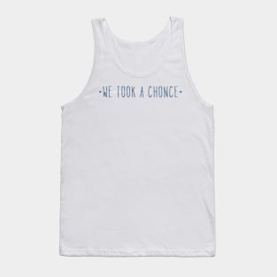 We took a chonce (1D quote Niall Horan) Tank Top